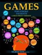 Kalman Toth M. A. M. PHIL. - Games for Stroke Patients
