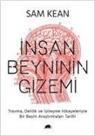 Sam Kean - Insan Beyninin Gizemi