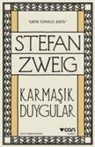 Stefan Zweig - Karmasik Duygular