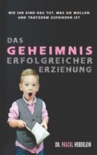Pascal Heberlein - Das Geheimnis erfolgreicher Erziehung