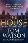 Imogen Robertson, To Watson, Tom Watson - The House