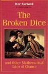 Ivar Ekeland - The Broken Dice, and Other Mathematical Tales of Chance