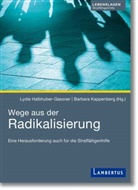 Lydi Halbhuber-Gassner, Lydia Halbhuber-Gassner, Barbara Kappenberg, Barbara (Dr.) Kappenberg, Lydi Halbhuber-Gassner, Lydia Halbhuber-Gassner... - Wege aus der Radikalisierung