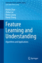 Zhihu Lai, Zhihui Lai, Henry Leung, Henry et al Leung, Xianyi Zhang, Haita Zhao... - Feature Learning and Understanding