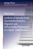 Tsukasa Sawato - Synthesis of Optically Active Oxymethylenehelicene Oligomers and Self-assembly Phenomena at a Liquid-Solid Interface