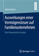 Julian Versen - Auswirkungen einer Vermögensteuer auf Familienunternehmen