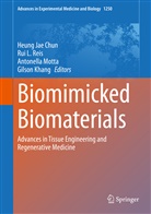 Heung Jae Chun, Gilson Khang, Ru L Reis, Rui L Reis, Antonella Motta, Antonella Motta et al... - Biomimicked Biomaterials