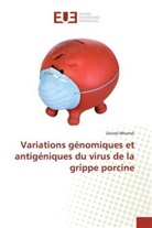 Zeineb Mhamdi - Variations génomiques et antigéniques du virus de la grippe porcine