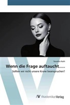 Soumita Nath - Wenn die Frage auftaucht.....