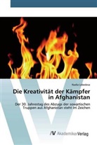 Nadia Lebedeva - Die Kreativität der Kämpfer in Afghanistan