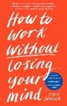Cate Sevilla - How to Work Without Losing Your Mind