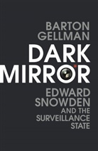 Barton Gellman - Dark Mirror