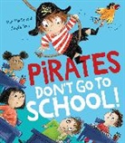 Alan MacDonald, Magda Brol - Pirates Don’t Go to School!