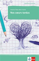 Man Causse, Manu Causse, Séverin Vidal, Séverine Vidal - Nos coeurs tordus