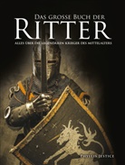 Phyllis Jestice - Das große Buch der Ritter