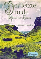 Andreas Gaudek - Der letzte Druide - Spiel der Götter
