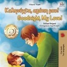 Shelley Admont, Kidkiddos Books - Goodnight, My Love! (Greek English Bilingual Book)