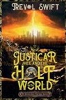 Trevol Swift - Justicar Jhee And the Hole in The World