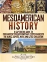 Captivating History - Mesoamerican History