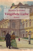 Barbara Schlüter, Elve Verlag, Elvea Verlag - Vergiftete Liebe