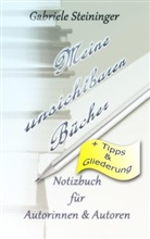 M G St Magic-Good-Stories, M. G. St. Magic-Good-Stories, M.G.St. Magic-Good-Stories, Gabriel Steininger, Gabriele Steininger - Meine unsichtbaren Bücher