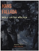 Hans Fallada - Wolf unter Wölfen