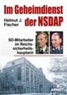 Helmut J. Fischer - Im Geheimdienst der NSDAP