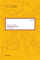 Christian Touratier - Lateinische Syntax. Bd.1