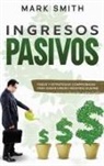 Mark Smith - INGRESOS PASIVOS