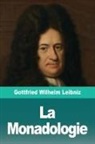 Gottfried Wilhelm Leibniz - La Monadologie