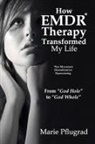 Marie Pflugrad - How EMDR Therapy Transformed My Life