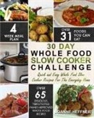 Joanne Heffner - 30 Day Whole Food Slow Cooker Challenge