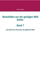 Peter Schneider - Botschaften aus der geistigen Welt Gottes
