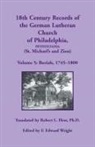 Robert L. Hess, F. Edward Wright - 18th Century Records of the German Lutheran Church of Philadelphia, Pennsylvania (St. Michael's and Zion), Volume 5