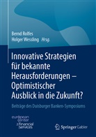 Bern Rolfes, Bernd Rolfes, Wessling, Holger Wessling - Innovative Strategien für bekannte Herausforderungen - Optimistischer Ausblick in die Zukunft?