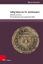 Werner Paravicini - Adlig leben im 14. Jahrhundert