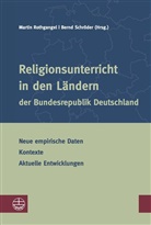 Marti Rothgangel, Martin Rothgangel, Schröder, Schröder, Bernd Schröder - Religionsunterricht in den Ländern der Bundesrepublik Deutschland