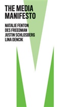 Lina Dencik, Dencik Lina, N Fenton, Natali Fenton, Natalie Fenton, Natalie Freedman Fenton... - Media Manifesto
