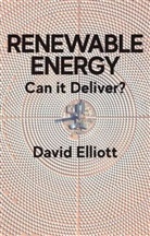 Elliott, David Elliott - Renewable Energy - Can It Deliver?