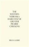 Brian Karre - The Western Nebraska Hard Fescue Greater Prairie Chickens