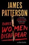 James Patterson, James/ Serafin Patterson, Shan Serafin - Three Women Disappear
