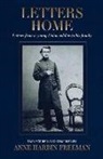 Anne Freeman, Henry Varnum Freeman - Letters Home: Letters from a Young Union Soldier to His Family Volume 1