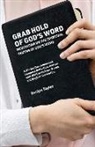 Deslyn Taylor - Grab Hold of God's Word: Meditating on the Spiritual Truths of God's Word