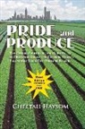 Cheetah Haysom - Pride and Produce: The Origin, Evolution, and Survival of the Drowned Lands, the Hudson Valley Volume 1