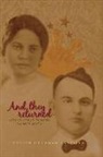 Evelyn Chapman Castillo - And they returned: Life in Leyte During World War II