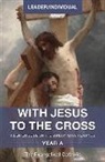 The Evangelical Catholic - With Jesus to the Cross, Year A, Leader/Individual