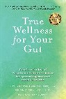 Aihan Kuhn, Kuhn Aihan, Catherine Kurosu, Catherine Jeane Kurosu - True Wellness For Your Gut