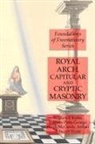 William Potts George, William F. Kuhn, Arthur Edward Waite - Royal Arch, Capitular and Cryptic Masonry