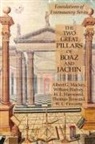 William Harvey, H. L. Haywood, Albert G. Mackey - The Two Great Pillars of Boaz and Jachin