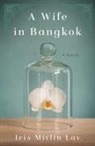 Iris Mitlin Lav - A Wife in Bangkok